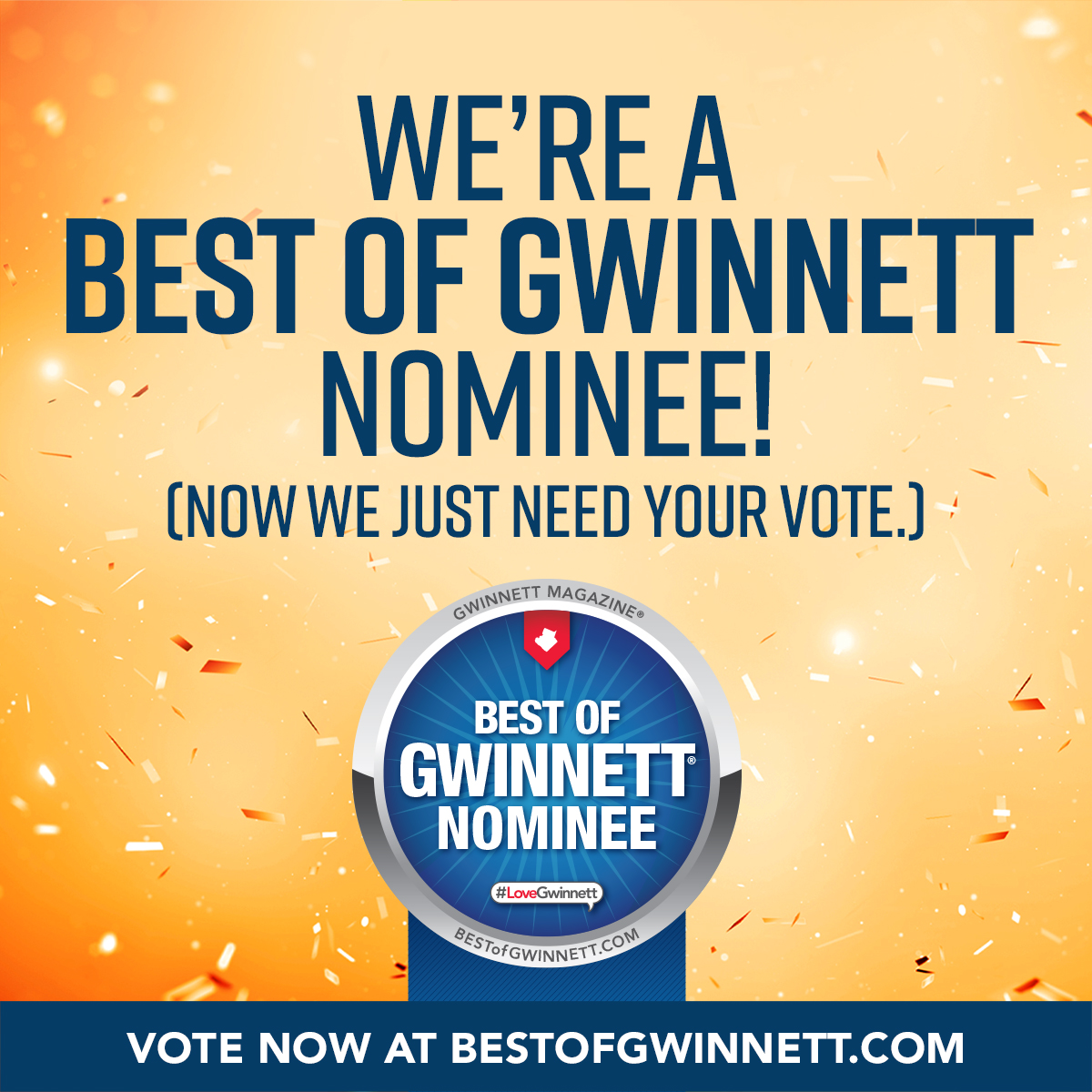 we're a best of gwinnett nominee! now we just need your vote vote now at bestofgwinnett.com